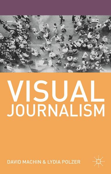 David Machin, Lydia Polzer - Visual Journalism, Häftad
