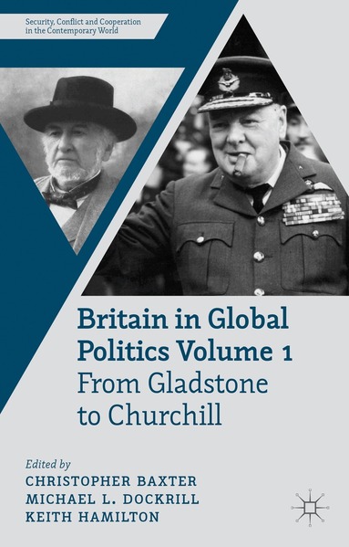C. Baxter, M. Dockrill, K. Hamilton - Britain in Global Politics Volume 1, Inbunden