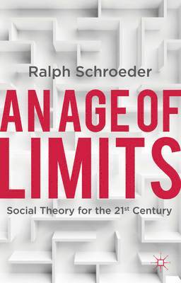 R. Schroeder, Ralph Schroeder - Age of Limits, Häftad