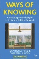 bokomslag Ways of Knowing: Competing Methodologies in Social and Political Research