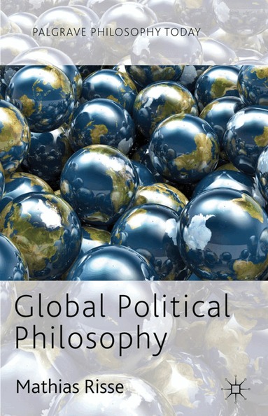 M. Risse - Global Political Philosophy, Inbunden
