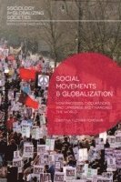 Cristina Flesher Fominaya - Social Movements and Globalization: How Protests, Occupations and Uprisings Are Changing the World, Häftad
