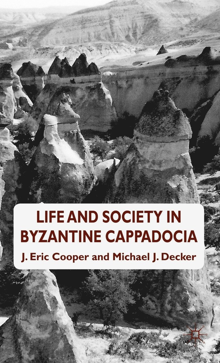 Life and Society in Byzantine Cappadocia 1