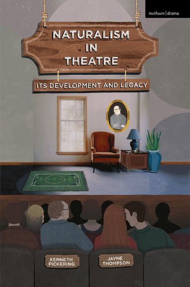 Kenneth Pickering, Jayne Thompson - Naturalism in Theatre, Häftad