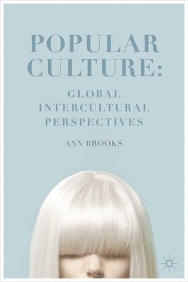 bokomslag Popular Culture: Global Intercultural Perspectives