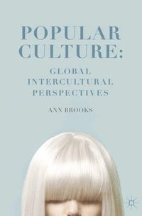 bokomslag Popular Culture: Global Intercultural Perspectives