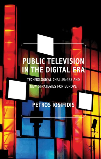 P. Iosifidis - Public Television in the Digital Era, Häftad