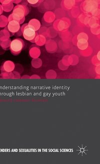 bokomslag Understanding Narrative Identity Through Lesbian and Gay Youth