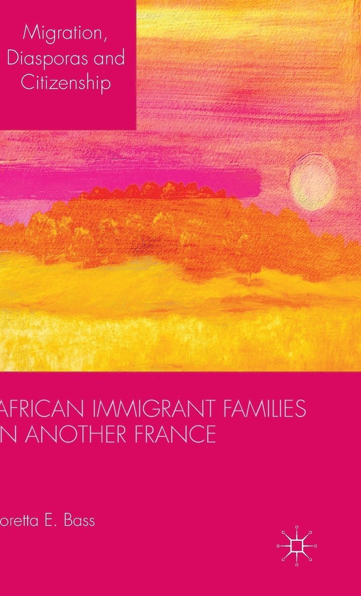 L. Bass, Loretta E. Bass - African Immigrant Families in Another France, Inbunden