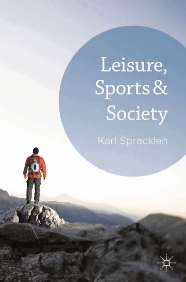Karl Spracklen - Leisure, Sports & Society, Häftad