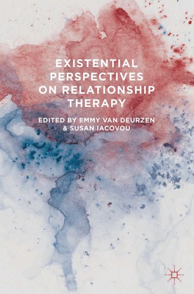 Emmy van Deurzen, Susan Iacovou - Existential Perspectives on Relationship Therapy, Häftad