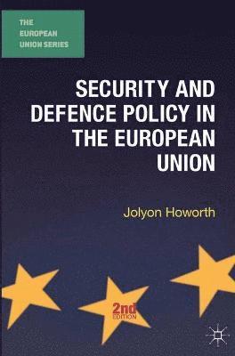 Security and Defence Policy in the European Union 1