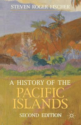 bokomslag A History of the Pacific Islands