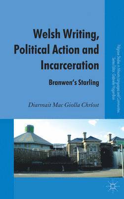 Welsh Writing, Political Action and Incarceration 1