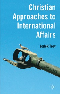 bokomslag Christian Approaches to International Affairs