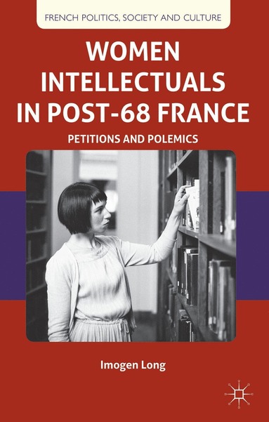 bokomslag Women Intellectuals in Post-68 France