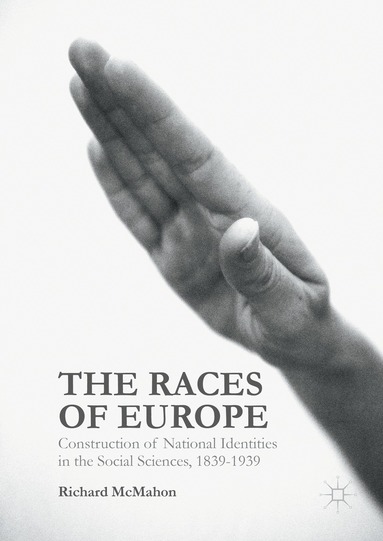 Richard McMahon - Races of Europe, Inbunden
