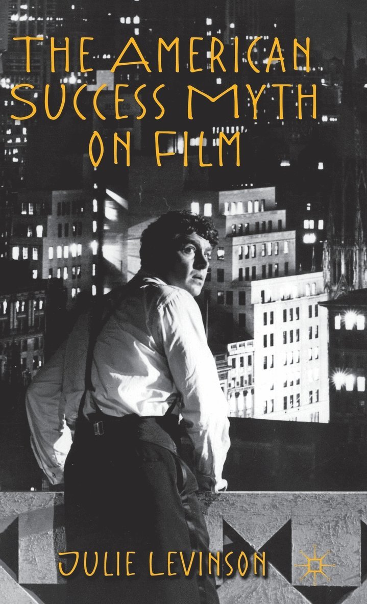 J. Levinson, Julie Levinson - American Success Myth on Film, Inbunden
