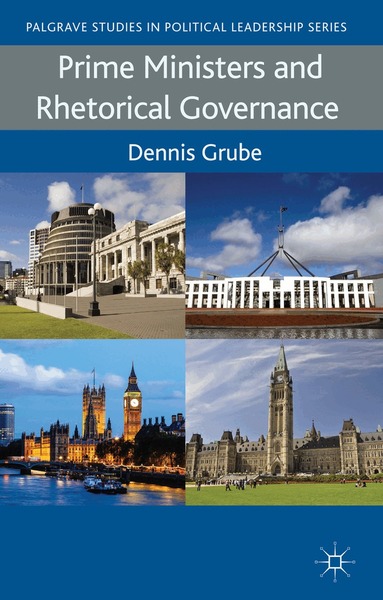 D. Grube - Prime Ministers and Rhetorical Governance, Inbunden