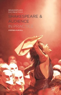 Shakespeare and Audience in Practice 1