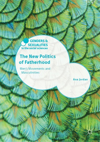 Ana Jordan - New Politics of Fatherhood, Inbunden