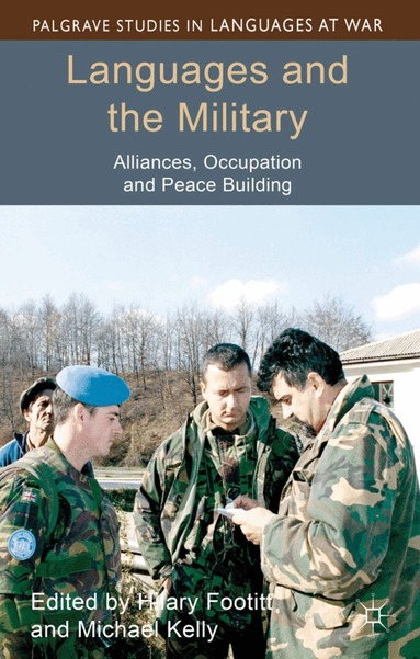 H. Footitt, M. Kelly - Languages and the Military, Inbunden