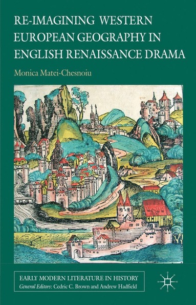 bokomslag Re-imagining Western European Geography in English Renaissance Drama