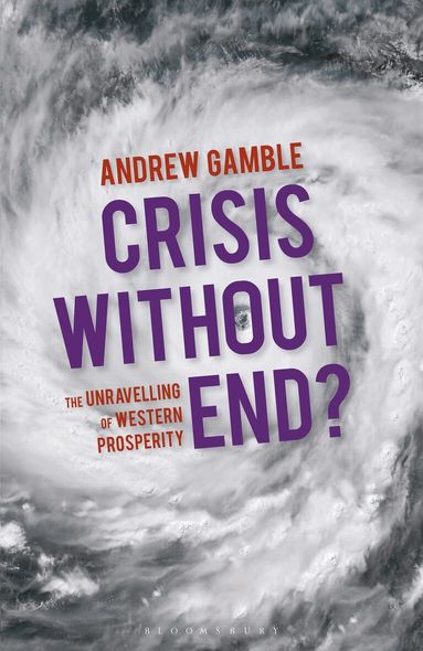 Andrew Gamble - Crisis Without End?, Inbunden