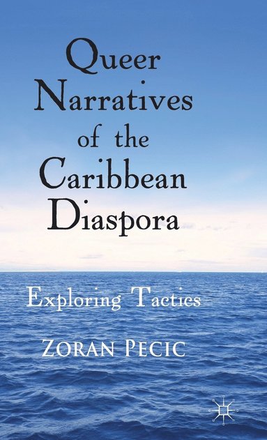 bokomslag Queer Narratives of the Caribbean Diaspora