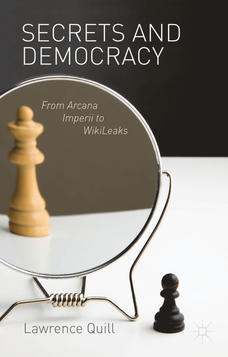 L. Quill, Lawrence Quill - Secrets and Democracy, Inbunden