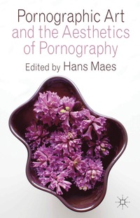 bokomslag Pornographic Art and the Aesthetics of Pornography
