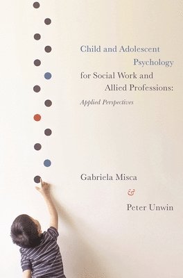 Child and Adolescent Psychology for Social Work and Allied Professions 1