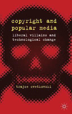T. Cvetkovski, Trajce Cvetkovski, Cvetkovski - Copyright and Popular Media, Inbunden