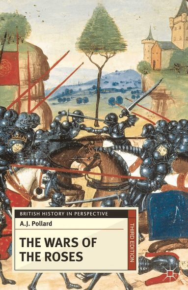 Anthony James Pollard - Wars of the Roses, Häftad