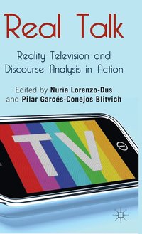 bokomslag Real Talk: Reality Television and Discourse Analysis in Action