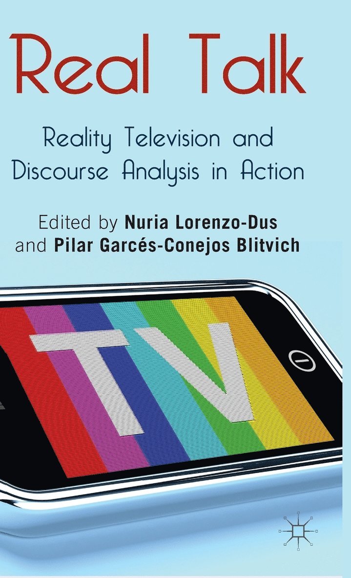 Real Talk: Reality Television and Discourse Analysis in Action 1