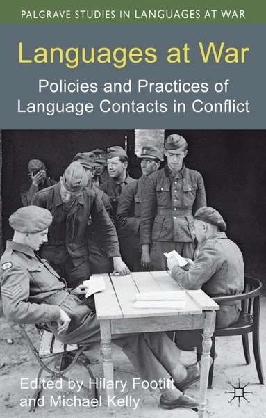 H. Footitt, M. Kelly - Languages at War, Inbunden