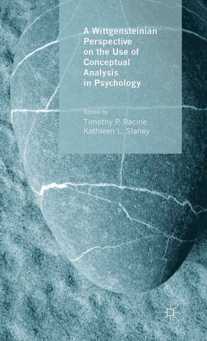 T. Racine, K. Slaney, Timothy P. Racine, Kathleen L. Slaney - Wittgensteinian Perspective on the Use of Conceptual Analysis in Psychology, Inbunden