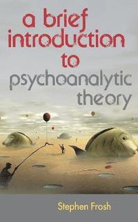 bokomslag A Brief Introduction to Psychoanalytic Theory