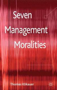 bokomslag Seven Management Moralities