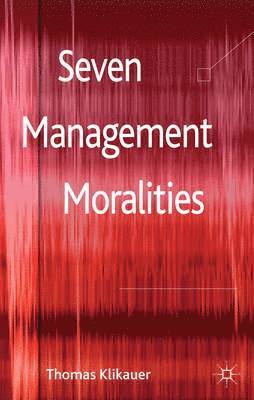 bokomslag Seven Management Moralities