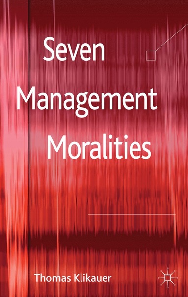 bokomslag Seven Management Moralities