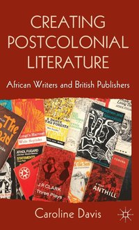 bokomslag Creating Postcolonial Literature