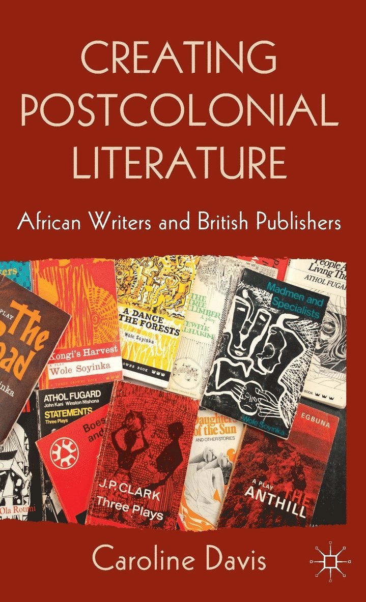 Creating Postcolonial Literature 1