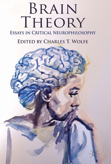 C. Wolfe - Brain Theory, Inbunden