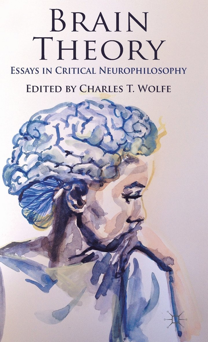 C. Wolfe, Charles T. Wolfe - Brain Theory, Inbunden