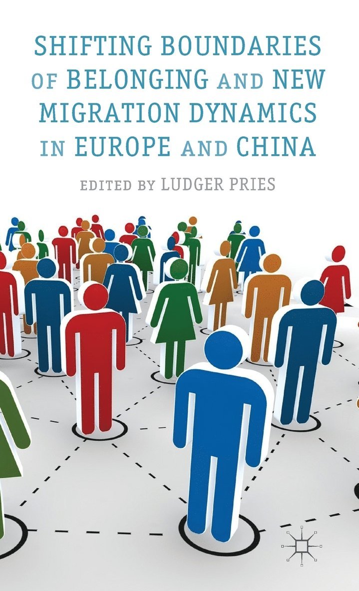 Shifting Boundaries of Belonging and New Migration Dynamics in Europe and China 1