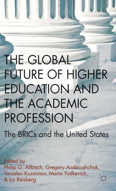 bokomslag The Global Future of Higher Education and the Academic Profession