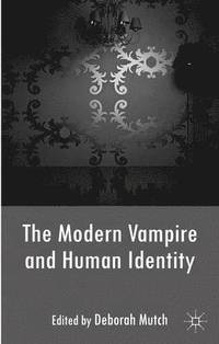 bokomslag The Modern Vampire and Human Identity