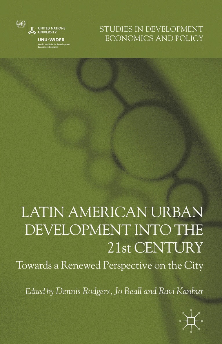 D. Rodgers, J. Beall, R. Kanbur, Dennis Rodgers, Jo Beall - Latin American Urban Development into the Twenty First Century, Inbunden
